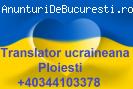 traducator ucraineană in Ploiesti + Romania